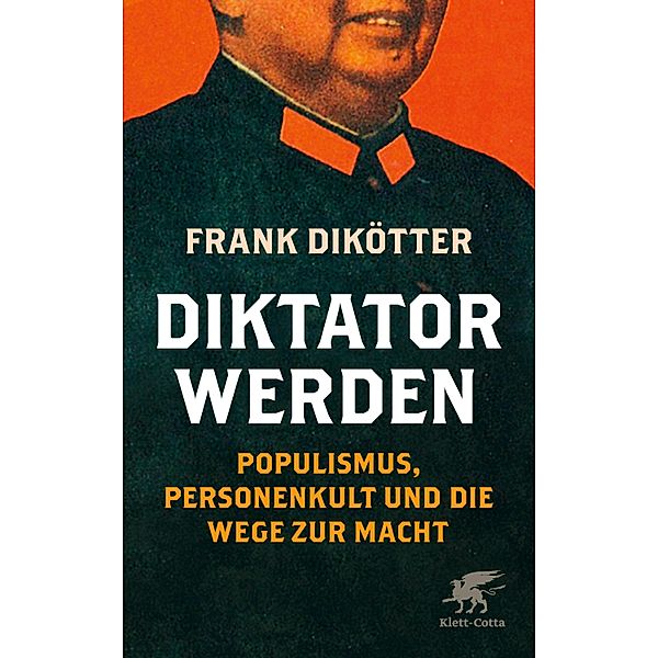 Diktator werden, Frank Dikötter