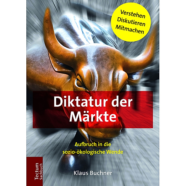 Diktatur der Märkte, Klaus Buchner