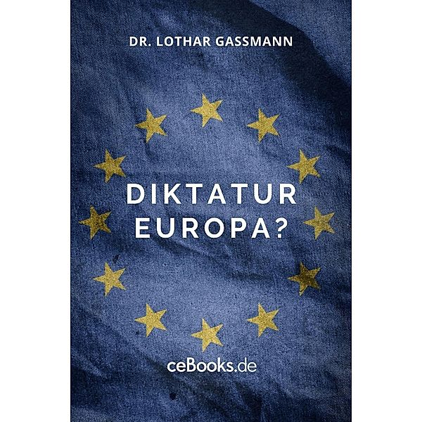 Diktatur Europa?, Lothar Gassmann