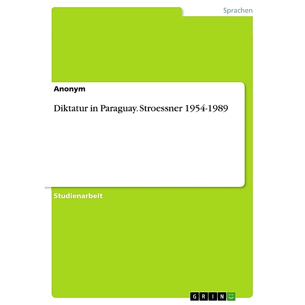 Diktatur in Paraguay. Stroessner 1954-1989