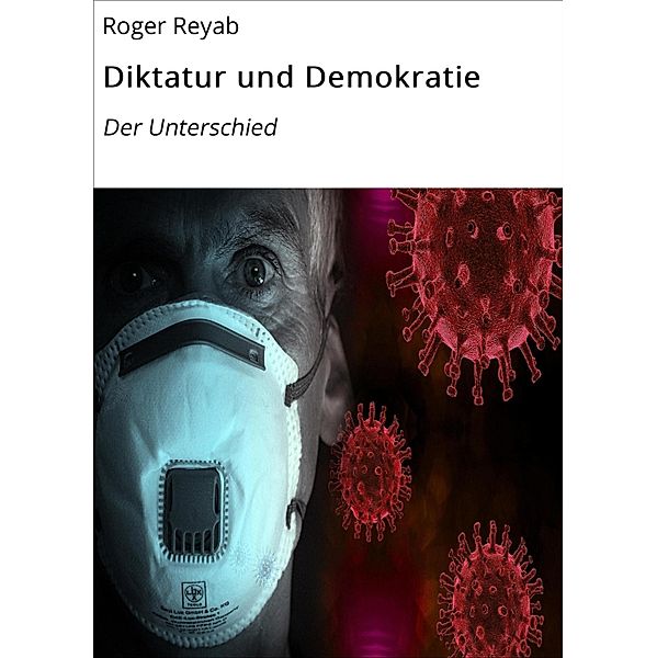 Diktatur und Demokratie, Roger Reyab