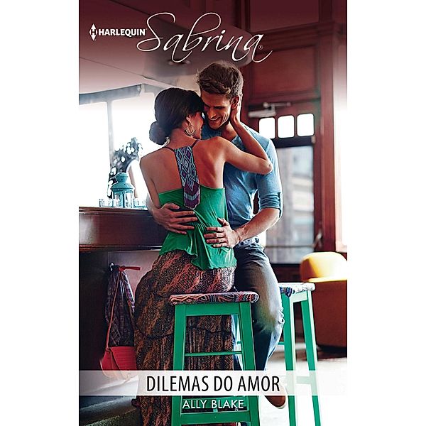 Dilemas do amor / Sabrina Bd.1719, Ally Blake