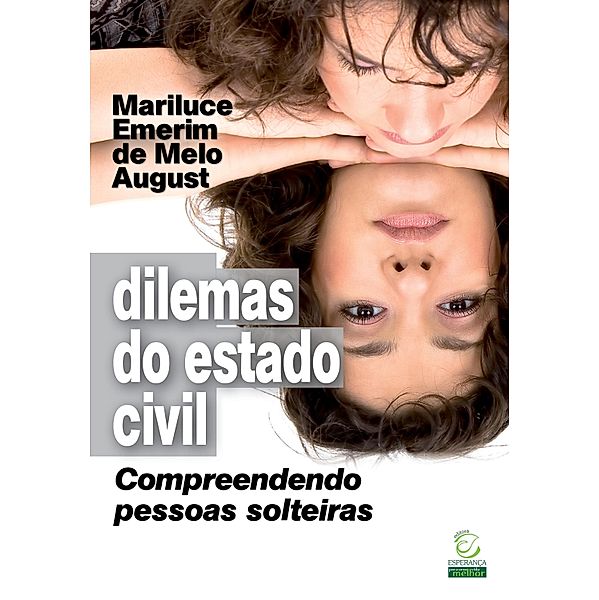 Dilemas do estado civil, Mariluce Emerim de Melo August