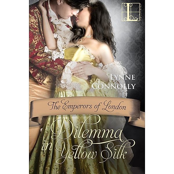 Dilemma in Yellow Silk / Emperors of London Bd.5, Lynne Connolly