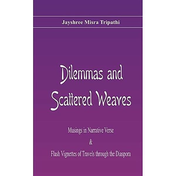 Dilemmas and Scattered Weaves, Jayshree Misra Tripathi