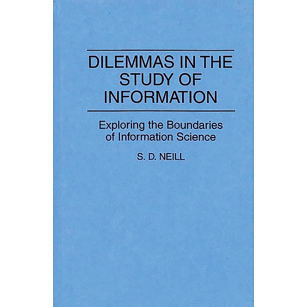 Dilemmas in the Study of Information, Mary Neill