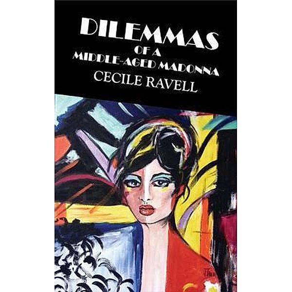 Dilemmas of a Middle-aged Madonna / Warrior Woman Press, Cecile Ravell