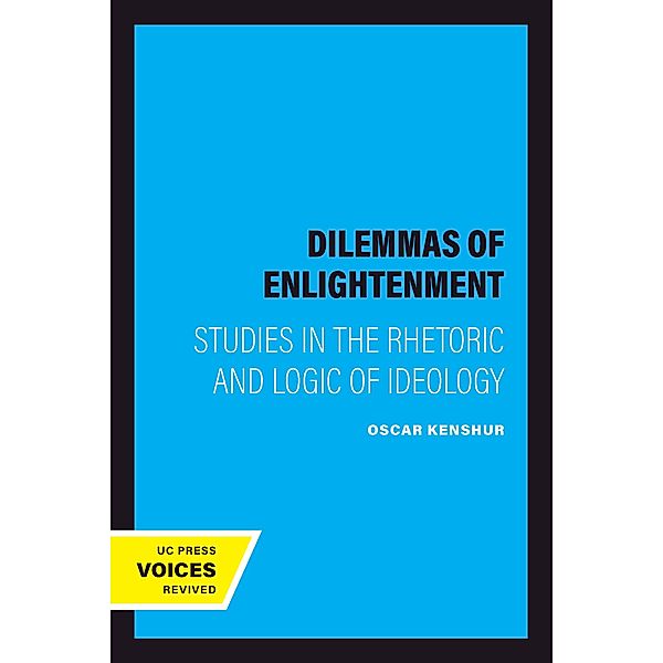 Dilemmas of Enlightenment / The New Historicism: Studies in Cultural Poetics Bd.26, Oscar Kenshur