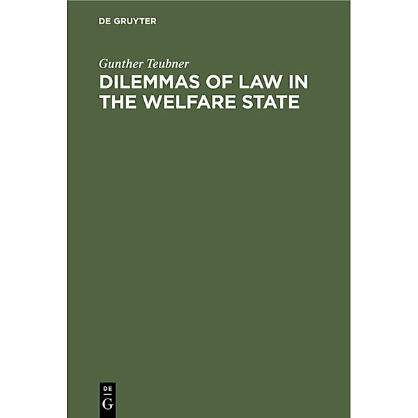 Dilemmas of Law in the Welfare State, Gunther Teubner