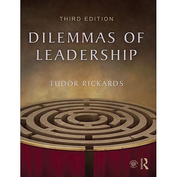 Dilemmas of Leadership, Tudor Rickards