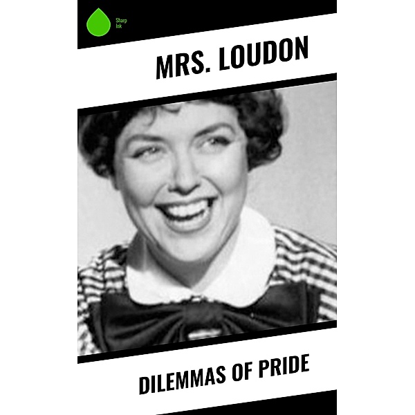 Dilemmas of Pride, Loudon