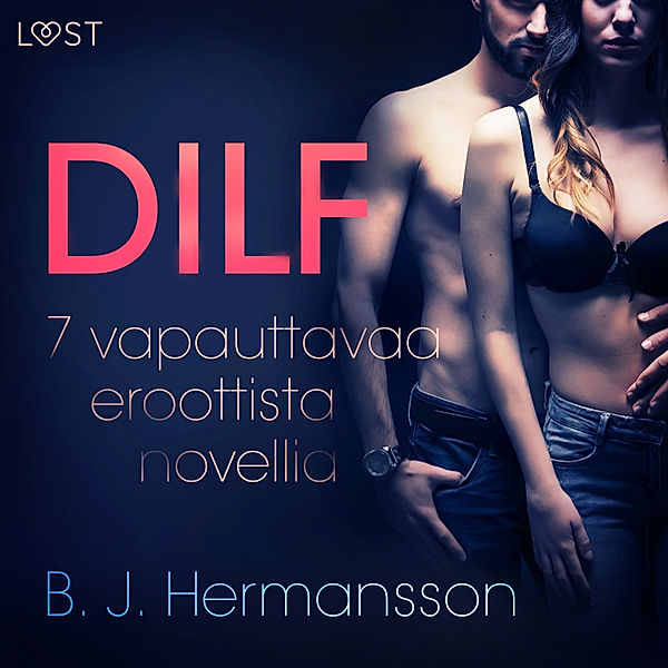 DILF - 7 vapauttavaa eroottista novellia, B. J. Hermansson
