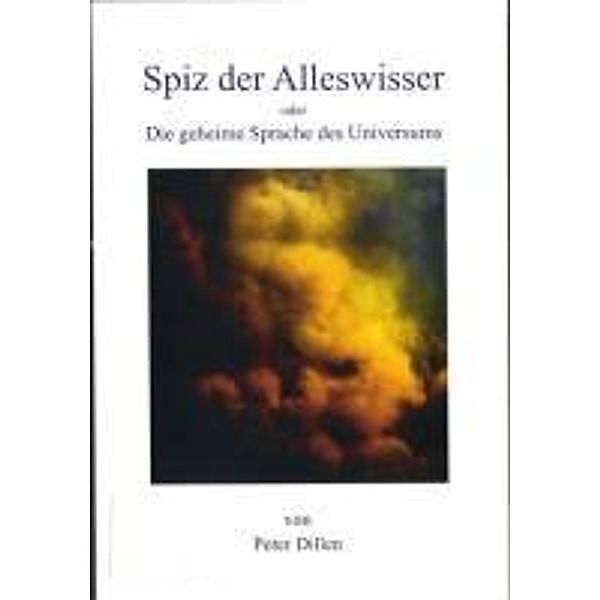 Dillen, P: Spiz der Alleswisser, Peter Dillen