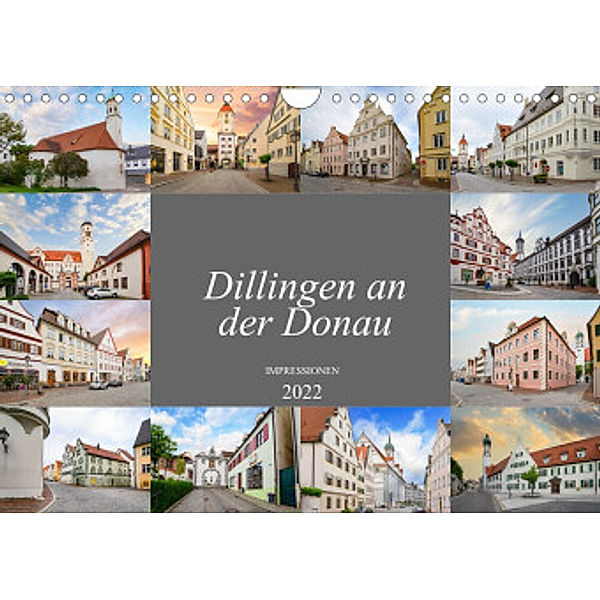 Dillingen an der Donau Impressionen (Wandkalender 2022 DIN A4 quer), Dirk Meutzner