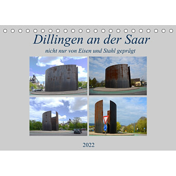 Dillingen an der Saar (Tischkalender 2022 DIN A5 quer), Rufotos