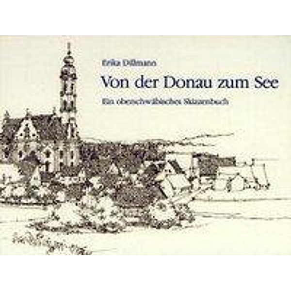 Dillmann, E: Von der Donau zum See, Erika Dillmann