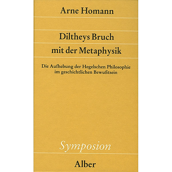 Diltheys Bruch mit der Metaphysik, Arne Homann