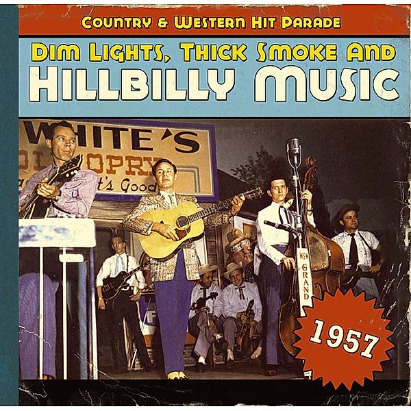 Dim Lights,Thick Smoke And Hillbilly Music 1957, Diverse Interpreten