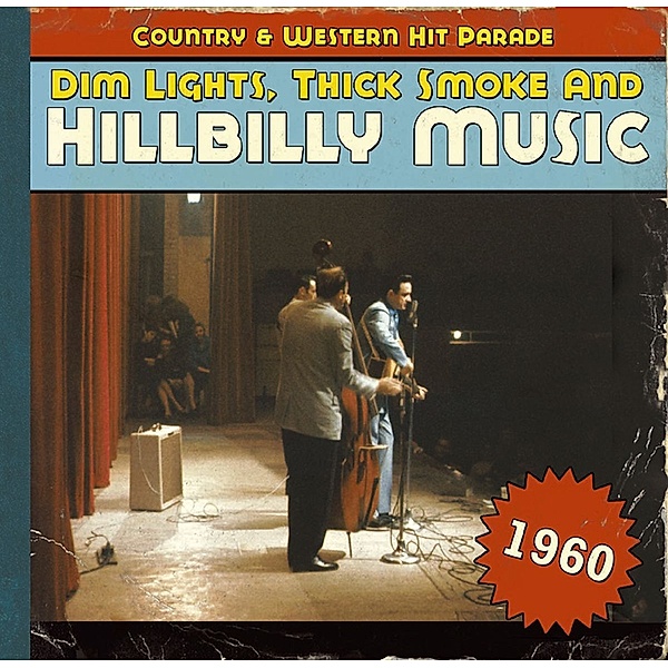 Dim Lights,Thick Smoke And Hillbilly Music 1960, Diverse Interpreten