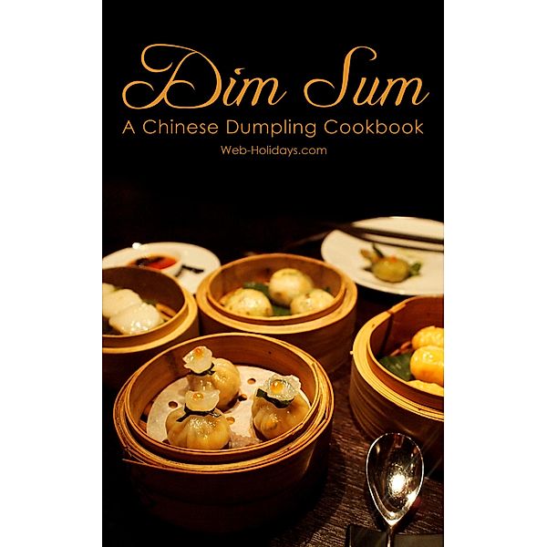 Dim Sum : A Chinese Dumpling Cookbook, Web Holidays
