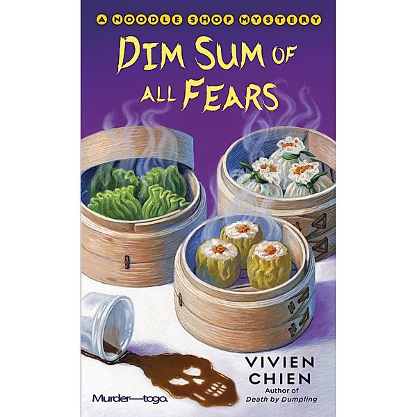 Dim Sum of All Fears / A Noodle Shop Mystery Bd.2, Vivien Chien