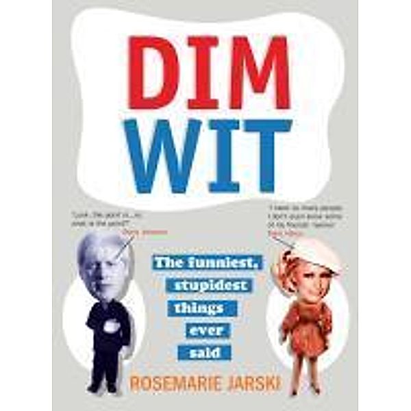 Dim Wit, Rosemarie Jarski