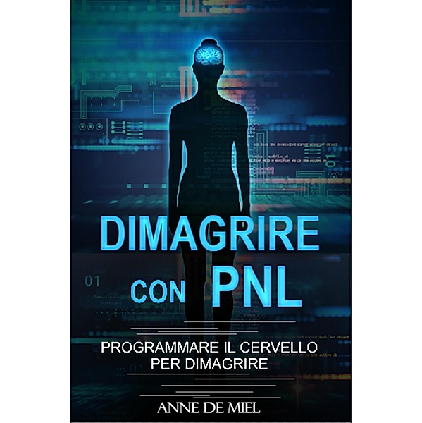 Dimagrire con PNL, Anne de Miel