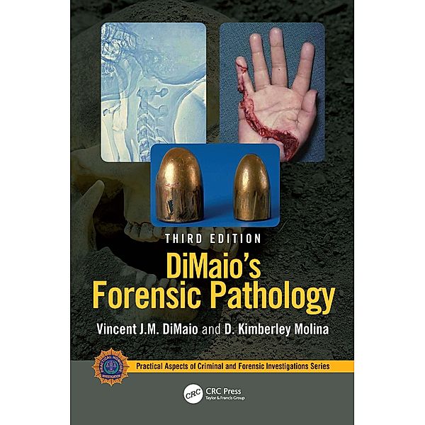 DiMaio's Forensic Pathology, Vincent J. M. Dimaio, D. Kimberley Molina