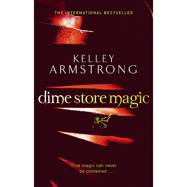 Dime Store Magic / Otherworld Bd.3, Kelley Armstrong