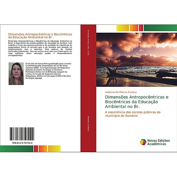 Dimensões Antropocêntricas e Biocêntricas da Educação Ambiental no Br., Valdirene De Oliveira Cardoso