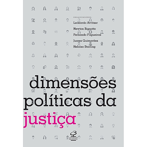 Dimensões políticas da justiça, Leonardo Avritzer, Fernando Filgueiras, Heloisa Starling, Newton Bignotto, Juarez Guimarães