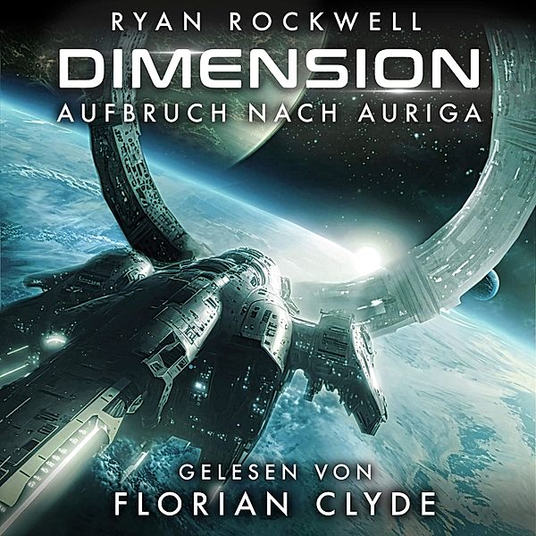 Dimension - 1 - Aufbruch nach Auriga, Ryan Rockwell