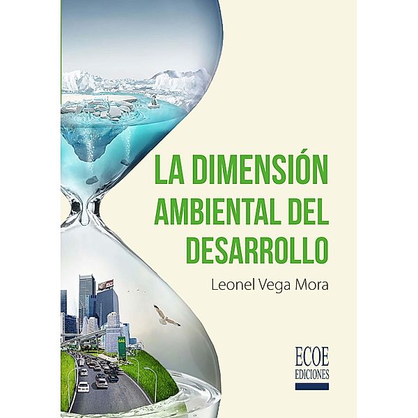 Dimensión ambiental del desarrollo, Leonel Vega