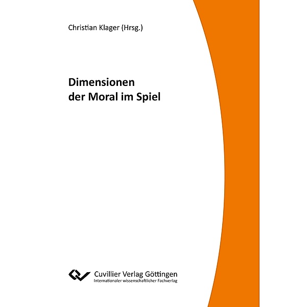 Dimension der Moral im Spiel, Christian Klager