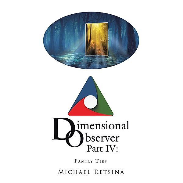 Dimensional Observer Part IV, Michael Retsina