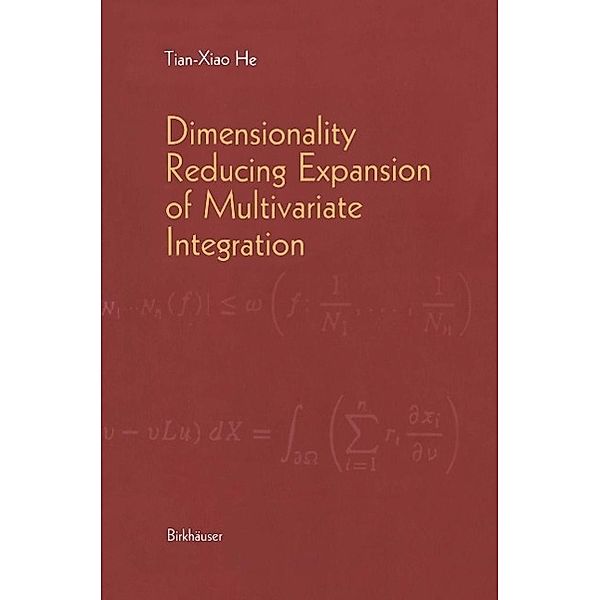 Dimensionality Reducing Expansion of Multivariate Integration, Tian-Xiao He