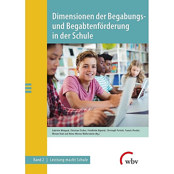 Dimensionen der Begabungs- und Begabtenförderung in der Schule / Leistung macht Schule Bd.2