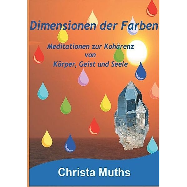 Dimensionen der Farben, Christa Muths