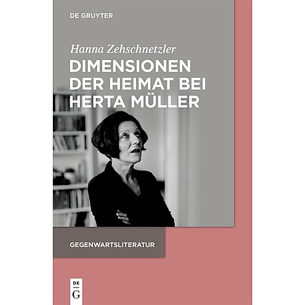 Dimensionen der Heimat bei Herta Müller, Hanna Zehschnetzler