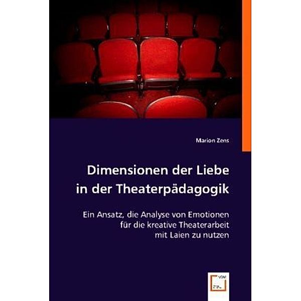 Dimensionen der Liebe in der Theaterpädagogik, Marion Zens