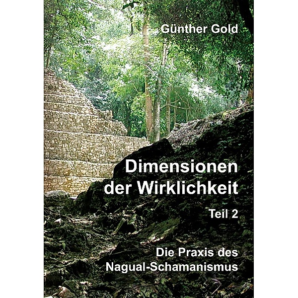 Dimensionen der Wirklichkeit - Teil 2, Günther Gold