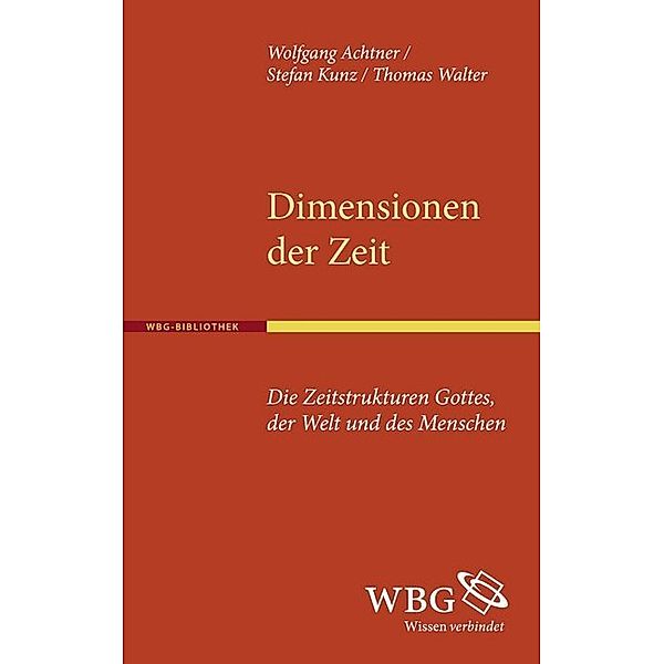 Dimensionen der Zeit, Wolfgang Achtner, Stefan Kunz, Thomas Walter