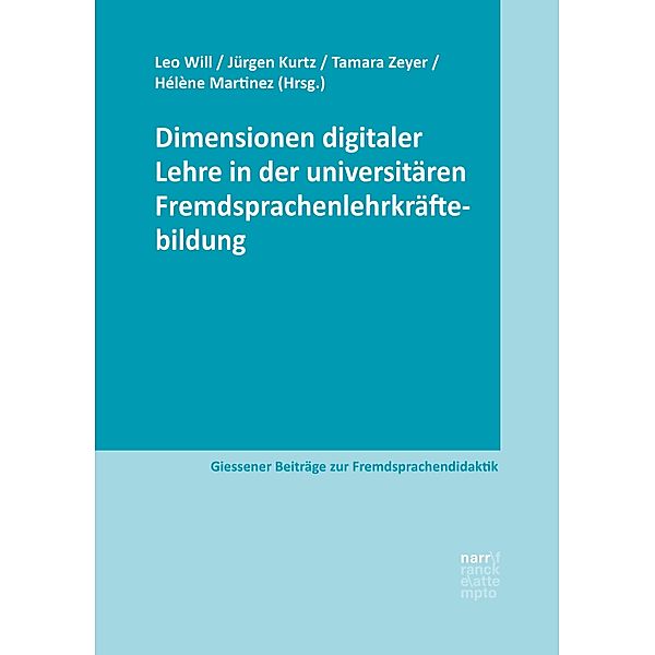 Dimensionen digitaler Lehre in der universitären Fremdsprachenlehrkräftebildung / Giessener Beiträge zur Fremdsprachendidaktik