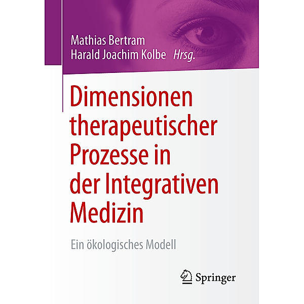 Dimensionen therapeutischer Prozesse in der Integrativen Medizin