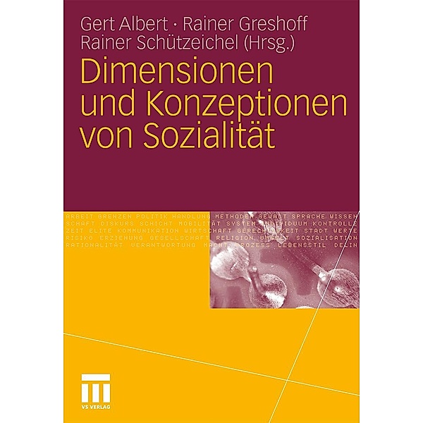 Dimensionen und Konzeptionen von Sozialität, Gert Albert, Rainer Greshoff, Rainer Schützeichel