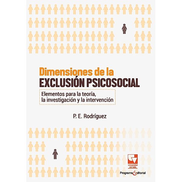Dimensiones de la exclusión psicosocial. / Psicologia, Pedro Enrique Rodríguez R