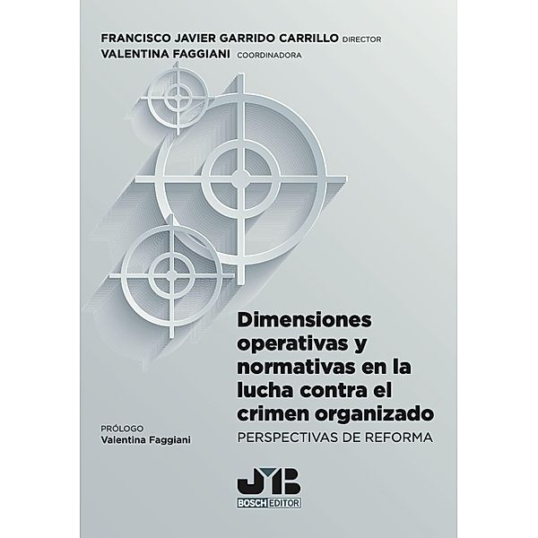 Dimensiones operativas y normativas en la lucha contra el crimen organizado, Valentina Faggiani