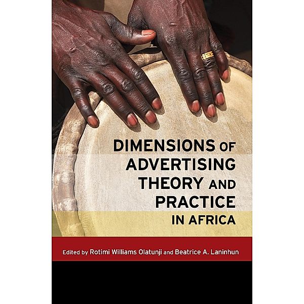 Dimensions of Advertising Theory and Practice in Africa, ROTIMI WILLIAMS OLATUNJI