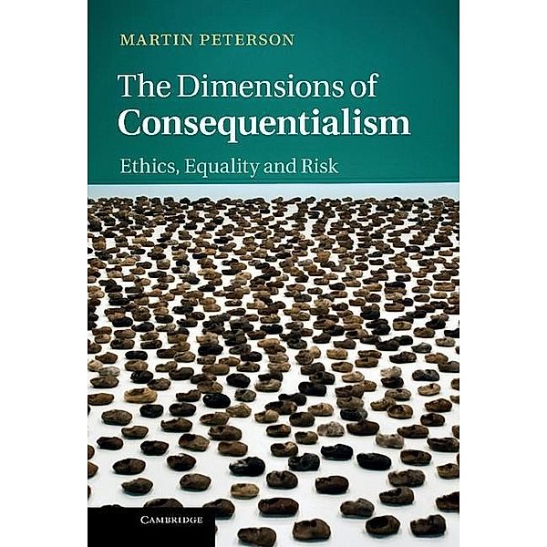 Dimensions of Consequentialism, Martin Peterson