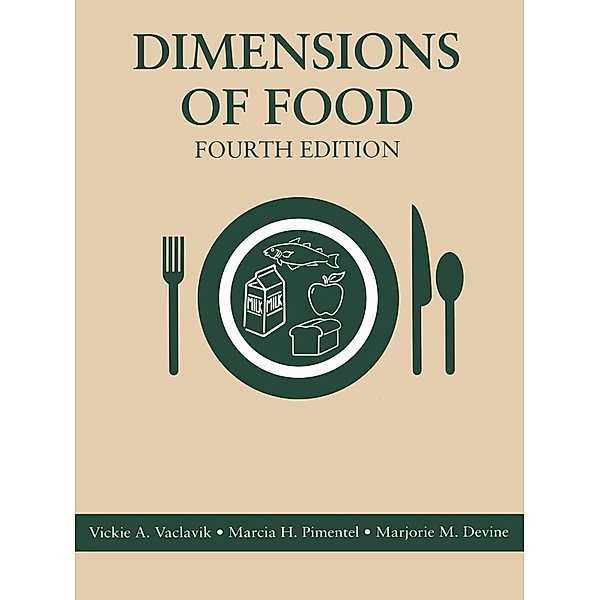 Dimensions of Food, Vickie A. Vaclavik, Marcia H. Pimentel, Marjorie M. Devine